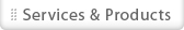 Services & Products
